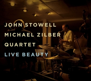 Stowell John/Michael Zilber Quartet - Live Beauty i gruppen CD / Jazz hos Bengans Skivbutik AB (3928911)