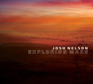 Josh Nelson - Exploring Mars i gruppen CD / Jazz hos Bengans Skivbutik AB (3928913)