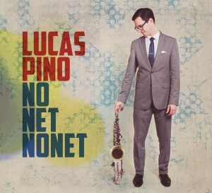 Lucas Pino - No Net Nonet i gruppen CD / Jazz hos Bengans Skivbutik AB (3928914)