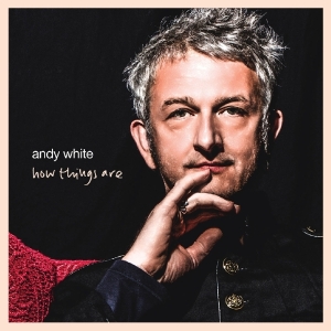 White Andy - How Things Are i gruppen CD / Pop-Rock,Övrigt hos Bengans Skivbutik AB (3928997)