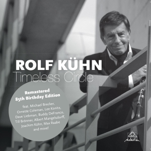 Rolf Kuhn - Timeless Circle i gruppen CD / Jazz hos Bengans Skivbutik AB (3929607)