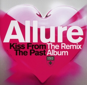 Allure - Kiss From The Past i gruppen CD / Dance-Techno hos Bengans Skivbutik AB (3929620)