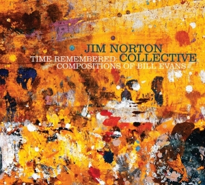 Jim Norton Collective - Time Remembered - Compositions Of Bill Evans i gruppen CD / Jazz hos Bengans Skivbutik AB (3929639)