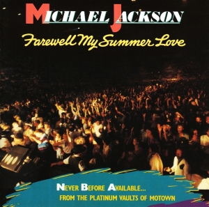 Michael Jackson - Farewell My Summer Love i gruppen VI TIPSAR / Julklappstips CD hos Bengans Skivbutik AB (3929876)