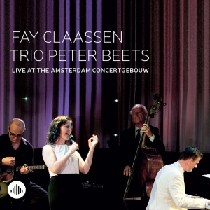 Fay Claassen - Live At The Amsterdam Concertgebouw i gruppen CD / Jazz hos Bengans Skivbutik AB (3929962)