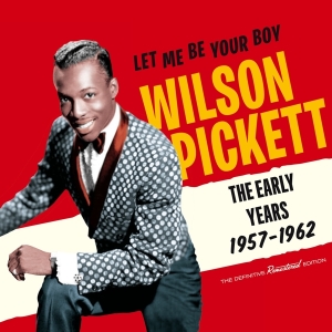 Wilson Pickett - Let Me Be Your Boy - The Early Years 1957-62 i gruppen CD / Pop-Rock,RnB-Soul,Övrigt hos Bengans Skivbutik AB (3930028)