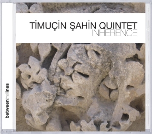 Timucin -Quintet- Sahin - Inherence i gruppen CD / Jazz hos Bengans Skivbutik AB (3930105)