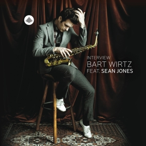 Wirtz Bart Ft Jones Sean - Interview i gruppen CD / Jazz hos Bengans Skivbutik AB (3930143)