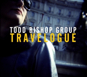 Todd Bishop - Travelogue i gruppen CD / Jazz hos Bengans Skivbutik AB (3930265)