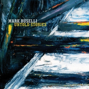 Mark Buselli - Untold Stories i gruppen CD / Jazz hos Bengans Skivbutik AB (3930294)