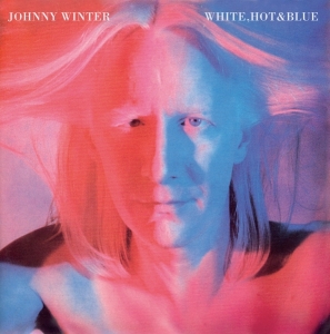 Johnny Winter - White, Hot & Blue i gruppen CD / Blues,Jazz hos Bengans Skivbutik AB (3930440)