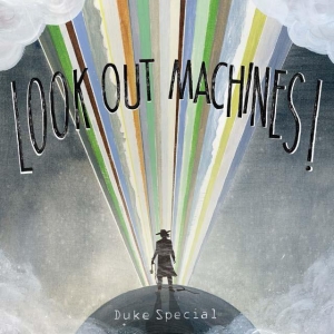 Duke Special - Look Out Machines i gruppen CD / Pop-Rock,Övrigt hos Bengans Skivbutik AB (3930445)