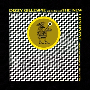 Dizzy Gillespie - New Continent + 4 i gruppen CD / Jazz hos Bengans Skivbutik AB (3930481)