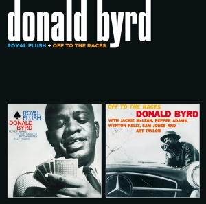 Byrd Donald - Royal Flush/Off To The Races i gruppen CD / Jazz/Blues hos Bengans Skivbutik AB (3930599)