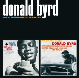 Donald Byrd - Royal Flush/Off To The Races i gruppen CD / Jazz hos Bengans Skivbutik AB (3930599)