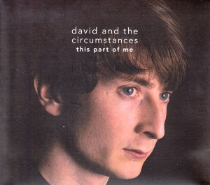 David & The Circumstances - This Part Of Me i gruppen CD / Pop-Rock,Övrigt hos Bengans Skivbutik AB (3930703)