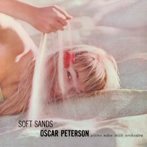 Oscar Peterson - Soft Sands + Plays 'My Fair Lady' + 1 i gruppen CD / Jazz hos Bengans Skivbutik AB (3931316)