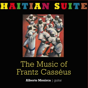 Mesirca Alberto - Haitian Suite - The Music Of Frantz Casseus i gruppen CD / Pop-Rock,Övrigt hos Bengans Skivbutik AB (3931522)