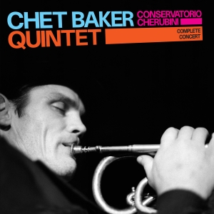 Chet Baker Quartet - Conservatorio Cherubini i gruppen CD / Jazz hos Bengans Skivbutik AB (3931557)