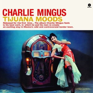 Charles Mingus - Tijuana Moods i gruppen VINYL / Jazz hos Bengans Skivbutik AB (3931700)