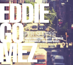 Eddie Gomez - Per Sempre i gruppen CD / Jazz hos Bengans Skivbutik AB (3931717)