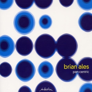 Brian Ales - Pan-Centric i gruppen CD / Jazz hos Bengans Skivbutik AB (3931820)