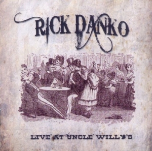 Rick & Richard Manuel Danko - Uncle Willys 1989 i gruppen CD / Pop-Rock hos Bengans Skivbutik AB (3931932)