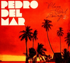 Pedro Del Mar - Playa Del Lounge 2 i gruppen CD / Dance-Techno hos Bengans Skivbutik AB (3932014)