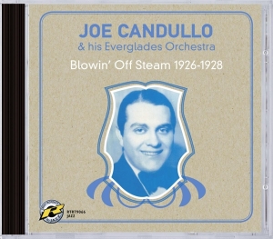 Joe Candullo - Blowin' Off Steam 1926-1928 i gruppen CD / Jazz hos Bengans Skivbutik AB (3932016)