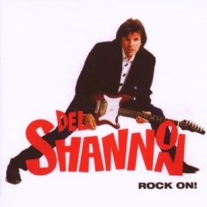 Del Shannon - Rock On ! + 5 i gruppen VI TIPSAR / Julklappstips CD hos Bengans Skivbutik AB (3932150)