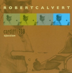 Robert Calvert - Live In Cardiff 1988 i gruppen CD / Pop-Rock hos Bengans Skivbutik AB (3932304)