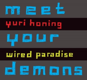 Honing Yuri -Wired Paradise- - Meet Your Demons i gruppen CD / Jazz hos Bengans Skivbutik AB (3932369)