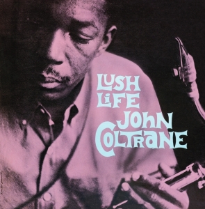 John Coltrane - Lush Life i gruppen VI TIPSAR / Julklappstips Vinyl hos Bengans Skivbutik AB (3932398)