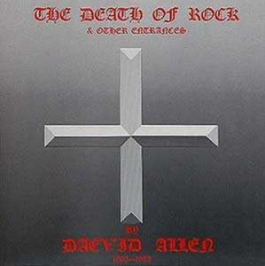 Daevid Allen - Death Of Rock And Other Entrances i gruppen CD / Pop-Rock hos Bengans Skivbutik AB (3932479)