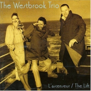 Westbrook Trio - L'ascenseur/ The Lift i gruppen ÖVRIGT / Övrigt / aub hos Bengans Skivbutik AB (3932485)