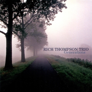 Rich -Trio- Thompson - Generations i gruppen CD / Jazz hos Bengans Skivbutik AB (3932854)