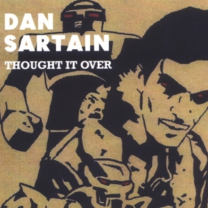 Dan Sartain - Thought It Over i gruppen VINYL / Pop-Rock hos Bengans Skivbutik AB (3933153)