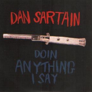 Sartain Dan - 7-Doin' Anything I Say i gruppen VINYL / Pop-Rock hos Bengans Skivbutik AB (3933155)
