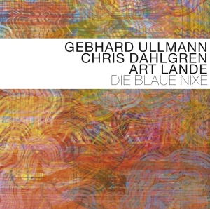 Gebhard Ullmann - Die Blaue Nixe i gruppen CD / Jazz hos Bengans Skivbutik AB (3933543)