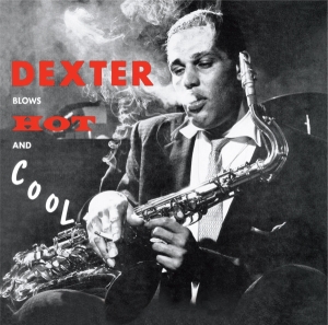 Dexter Gordon - Blows Hot & Cool i gruppen CD / Jazz hos Bengans Skivbutik AB (3933644)