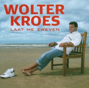 Wolter Kroes - Laat Me Zweven i gruppen CD / Pop-Rock,Övrigt hos Bengans Skivbutik AB (3933683)