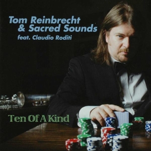 Reinbrecht Tom & Sacred Sounds - Ten Of A Kind i gruppen CD / Jazz hos Bengans Skivbutik AB (3933785)