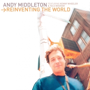 Andy Middleton - Reinventing The World i gruppen CD / Jazz hos Bengans Skivbutik AB (3933834)