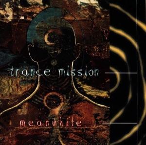 Trance Mission - Meanwhile i gruppen CD / Hårdrock hos Bengans Skivbutik AB (3933935)