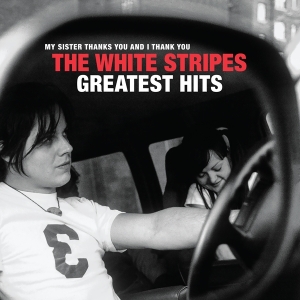 White Stripes The - The White Stripes Greatest Hits i gruppen VI TIPSAR / Julklappstips Vinyl hos Bengans Skivbutik AB (3933950)