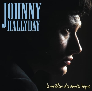 Hallyday Johnny - Le Meilleur Des Années Vogue i gruppen ÖVRIGT / Övrigt / aub hos Bengans Skivbutik AB (3934070)