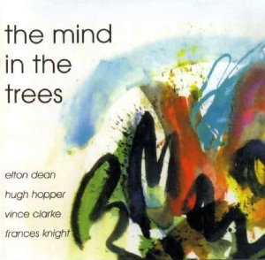 Dean Elton/Hugh Hopper - Minds In The Trees i gruppen CD / Pop-Rock hos Bengans Skivbutik AB (3934388)