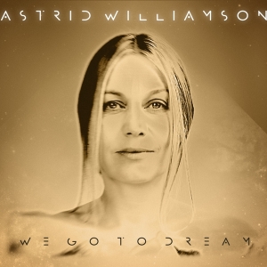 Astrid Williamson - We Go To Dream i gruppen CD / Elektroniskt,World Music hos Bengans Skivbutik AB (3934483)