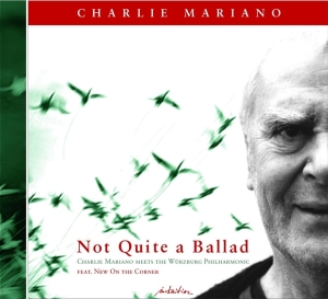 Charlie Mariano - Not Quite A Ballad i gruppen CD / Jazz hos Bengans Skivbutik AB (3934543)