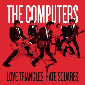 Computers - Love Triangles, Hates Squares i gruppen VINYL / Pop-Rock,Övrigt hos Bengans Skivbutik AB (3934617)